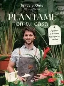 PLÁNTAME EN TU CASA