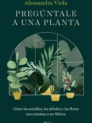 PREGÚNTALE A UNA PLANTA